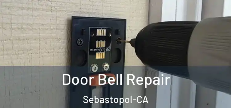 Door Bell Repair Sebastopol-CA