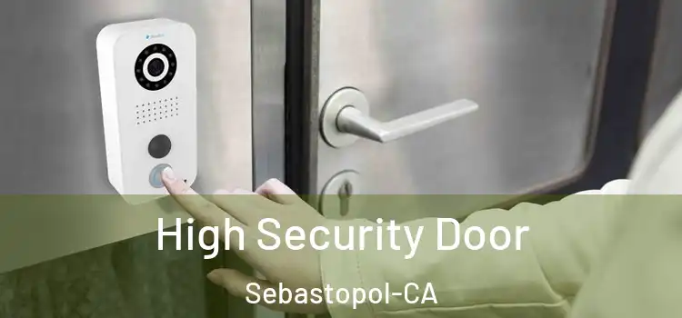  High Security Door Sebastopol-CA