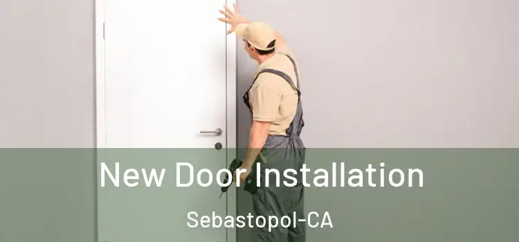  New Door Installation Sebastopol-CA
